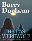 Image for Last Werewolf: Book One of The Conway Chronicles