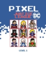 Image for Pixel Justice League DC Level 1