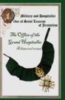 Image for The Military &amp; Hospital Order of St Lazarus of Jerusalem : The Office of the Grand Hospitaller: A historical review