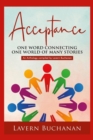 Image for Acceptance : One word connecting one world of many stories