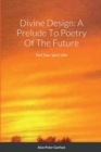 Image for Divine Design : A Prelude To Poetry Of The Future: Part Two: Spirit Vibe