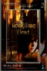 Image for Long Time Dead (Part 2 of the Iphigenia Black Series)