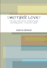 Image for Smother Love?