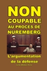 Image for Non Coupable Au Proces De Nuremberg: L&#39;argumentation De La Defense