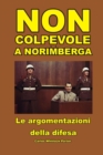 Image for Non Colpevole a Norimberga: Le Argomentazioni Della Difesa