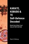 Image for KARATE, KOBUDO &amp; TE, Self Defence Decoded (Book One &amp; Book Two) COLLECTOR&#39;S EDITION