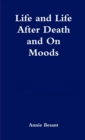 Image for Life and Life After Death &amp; On Moods