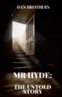 Image for Mr Hyde : The Untold Story