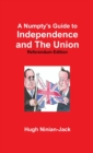 Image for A Numpty&#39;s Guide to Independence and The Union