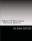 Image for A Body Of Doctrianal Divinity Book 1