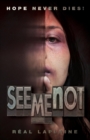 Image for See Me Not: Hope Never Dies