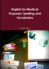 Image for English for Medical Purposes: Spelling and Vocabulary