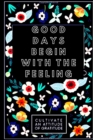 Image for Good Days begin With feeling