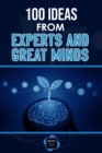 Image for 100 Ideas from Experts and Great Minds: A Book for Your Mind and Soul
