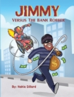 Image for Jimmy Versus The Bank Robber