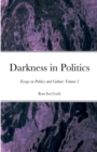 Image for Darkness in Politics