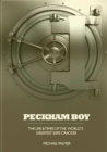 Image for Peckham Boy the Life &amp; Times of the World&#39;s Greatest Safe Cracker