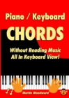 Image for Piano / Keyboard Chords Without Reading Music : All in Keyboard View!