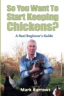 Image for So You Want To Start Keeping Chickens?
