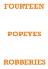 Image for Fourteen Popeyes Robberies