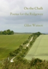 Image for On the Chalk : Poems for the Ridgeway