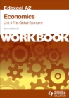 Image for Edexcel A2 Economics Unit 4 Workbook: the Global Economy