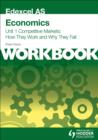 Image for Edexcel AS economicsUnit 1 workbook,: Competitive markets :