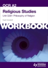Image for OCR A2 Religious Studies Unit G581 Workbook: Philosophy of Religion