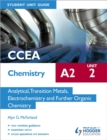 Image for CCEA Chemistry A2 Student Unit Guide Unit 2: Analytical, Transition Metals, Electrochemistry and Further Organic Chemistry