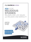 Image for My Revision Notes: AQA GCSE Religious Studies: Religion and Life Issues and Religion and Morality