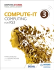 Image for Compute-IT: Student's Book 3 - Computing for KS3