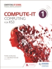 Image for Compute-IT: Student's Book 1 - Computing for KS3