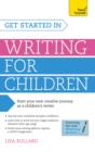 Image for Get started in writing for children