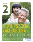 Image for Level 2 Health &amp; Social Care Diploma Evidence Guide