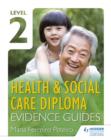Image for Level 2 Health &amp; social care diploma.: (Evidence guide)