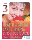 Image for Level 3 Health &amp; Social Care Diploma evidence guide