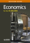 Image for Economics for the IB Diploma: Revision guide