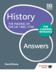 Image for History for Common Entrance: The Making of the UK 1485-1750 Answers