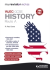Image for My Revision Notes: WJEC History Route A Second Edition