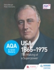 Image for AQA A-level history.: USA 1865-1975 (The making of a superpower)