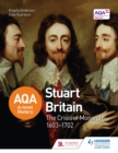 Image for Stuart Britain and the crisis of monarchy 1603-1702