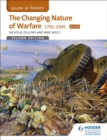 Image for The changing nature of warfare 1792-1991