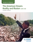 Image for The American dream: reality and illusion, 1945-1980