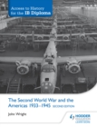 Image for Access to History for the IB Diploma: The Second World War and the Americas 1933-1945 Second Edition