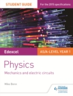 Image for Edexcel physics: mechanics and electric circuits. (Student guide 1)