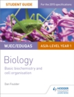 WJEC biologyUnit 1,: Basic biochemistry and cell organisation - Foulder, Dan