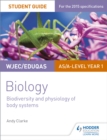 WJEC biologyUnit 2,: Biodiversity and physiology of body systems - Clarke, Andy