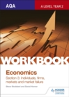 Image for AQA A-Level Economics Workbook Section 3: Individuals, firms, markets and market failure