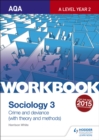 Image for Aqa sociology for A levelWorkbook 3,: Crime and deviance with theory