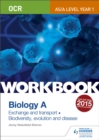 Image for Biology A  : exchange and transport biodiversity, evolution and disease: Workbook